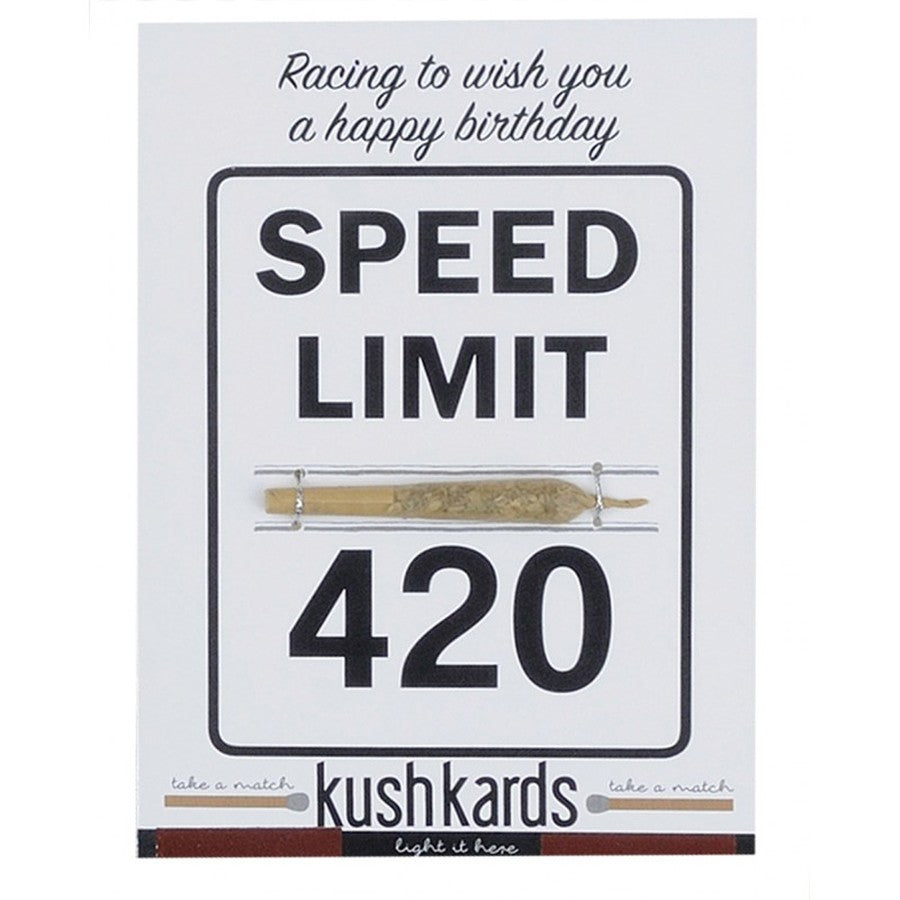 kushkards speed limit 420 happy birthday