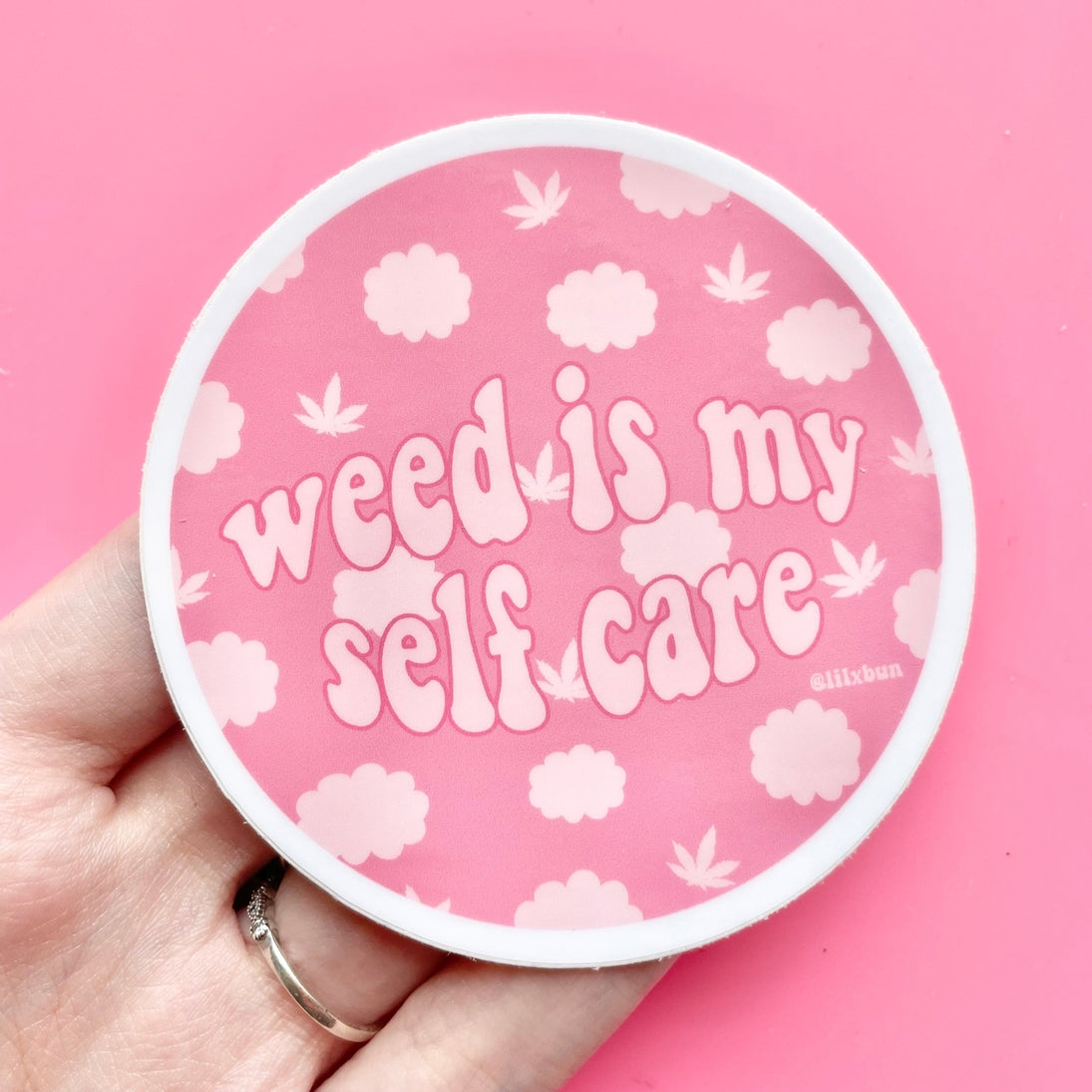 lilxbun Weed Is My Self Care Sticker